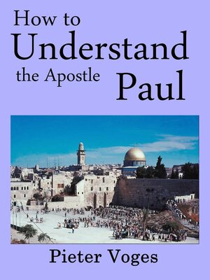 cover image of How to Understand the Apostle Paul